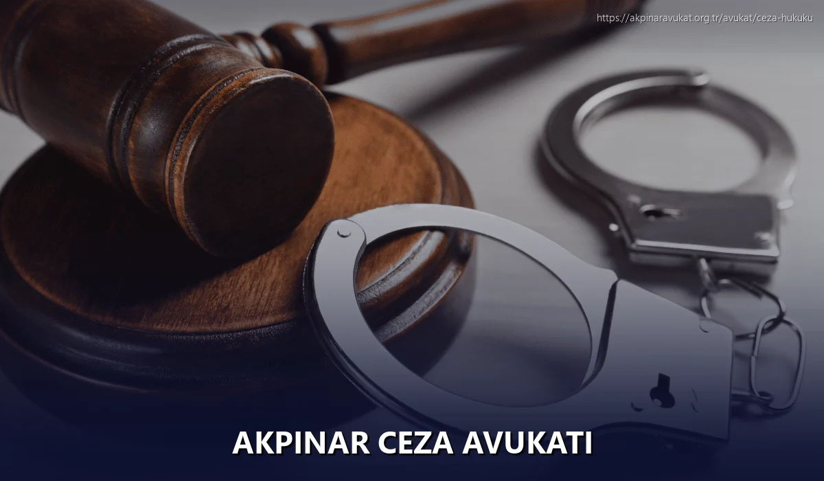 Akpinar Ceza Avukatı