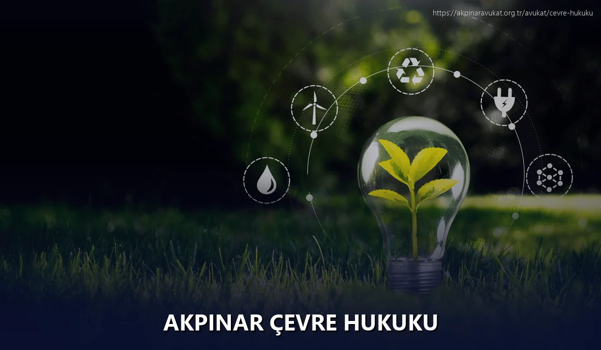 Akpinar Çevre Hukuku