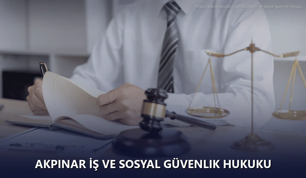 Akpinar İş ve Sosyal Güvenlik Hukuku
