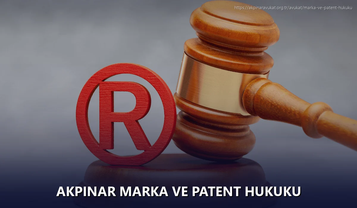 Akpinar Marka ve Patent Hukuku