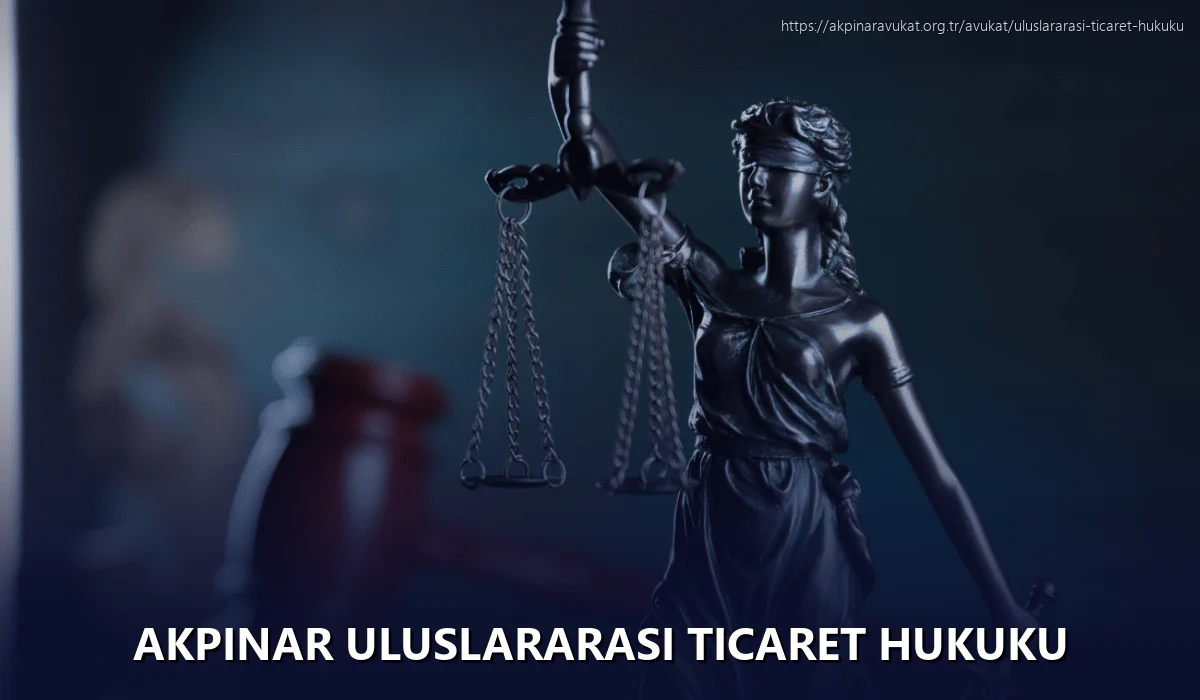 Akpinar Uluslararası Ticaret Hukuku